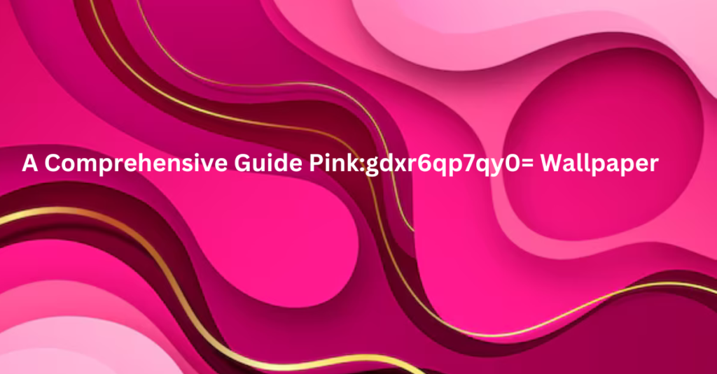 A Comprehensive Guide Pink:gdxr6qp7qy0= Wallpaper