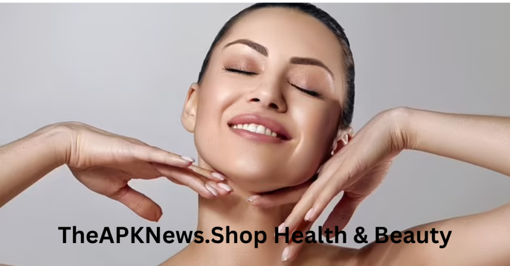 TheAPKNews.Shop Health & Beauty Your Ultimate Guide to Staying Fabulous