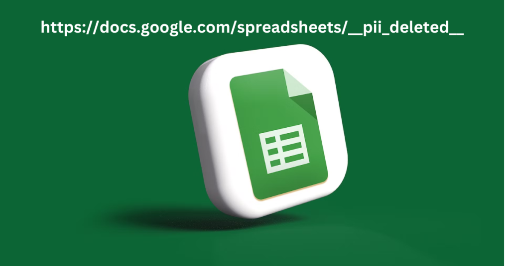 Everything You Need to Know About https://Docs.Google.com/Spreadsheets/Pii_Deleted