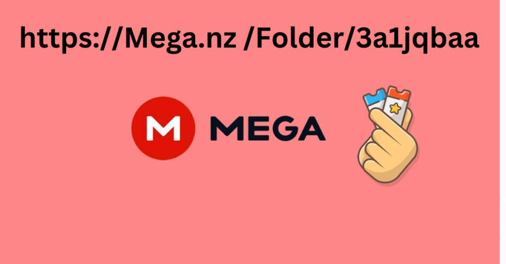 How to Use https://Mega.nz /Folder/3a1jqbaa for Secure File Storage and Sharing