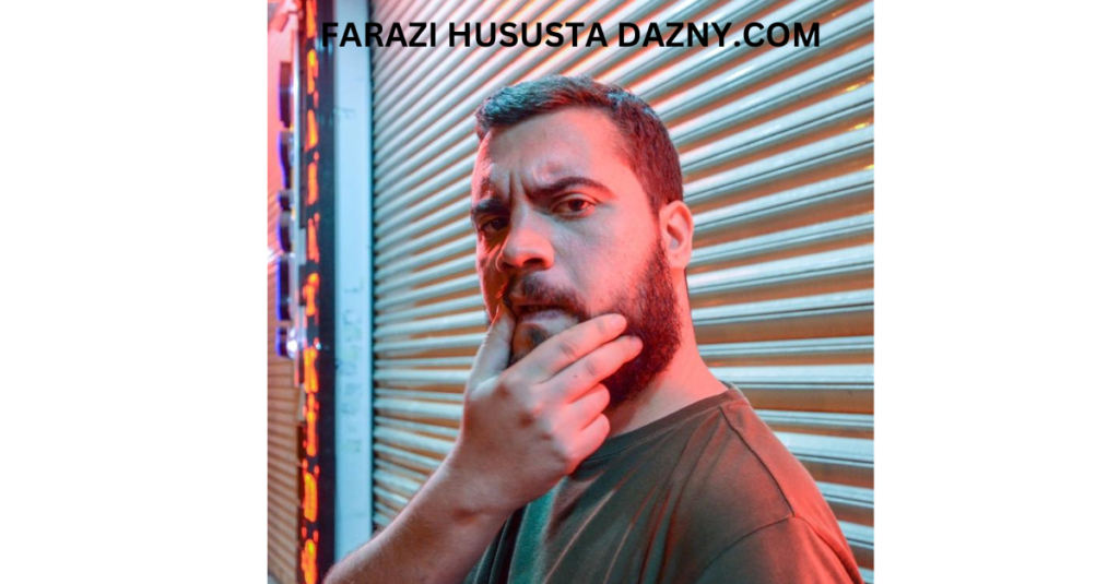 The Ultimate Guide of Farazi Hususta Dazny.Com