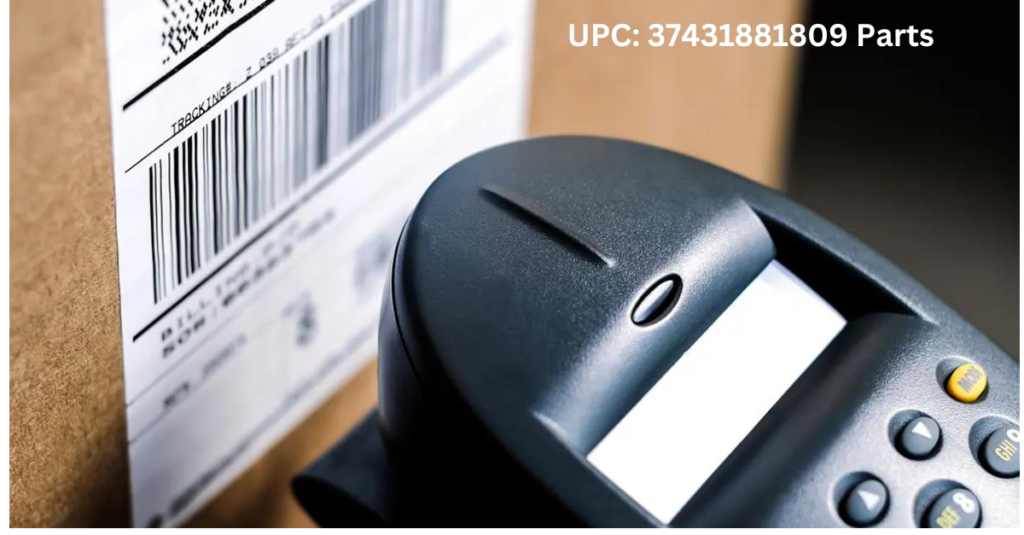 Everything You Need to Know About UPC: 37431881809 Parts