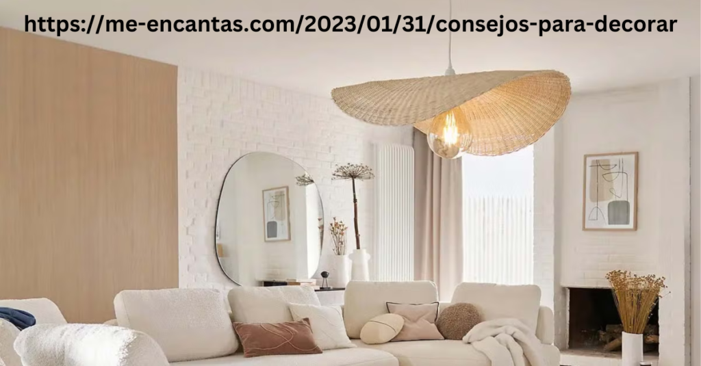 Your Complete Guide to Decorating with https://me-encantas.com/2023/01/31/consejos-para-decorar