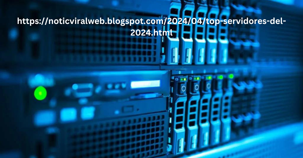 The Complete Guide to https://noticviralweb.blogspot.com/2024/04/top-servidores-del-2024.html