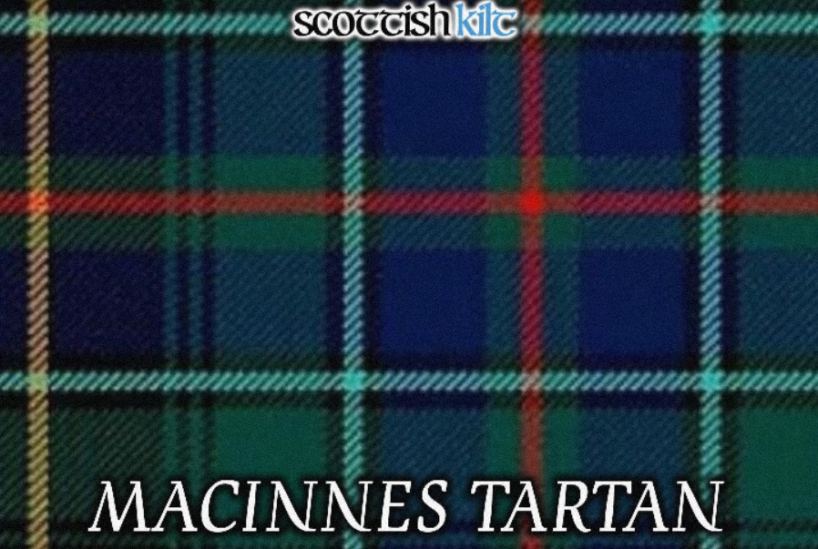 What Are the Top Reasons to Choose MacInnes Tartan for Your Next Kilt?